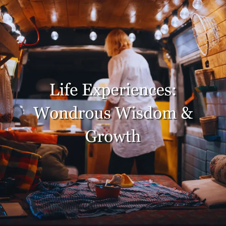 Life Experiences