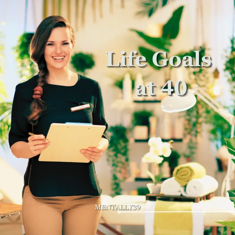 Setting Life Goals At 40