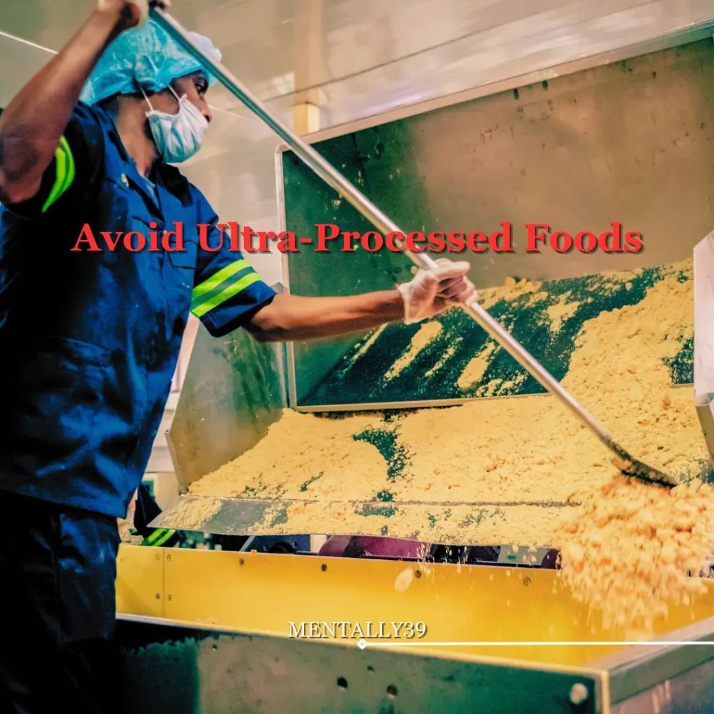 Avoid Ultra-Processed Foods