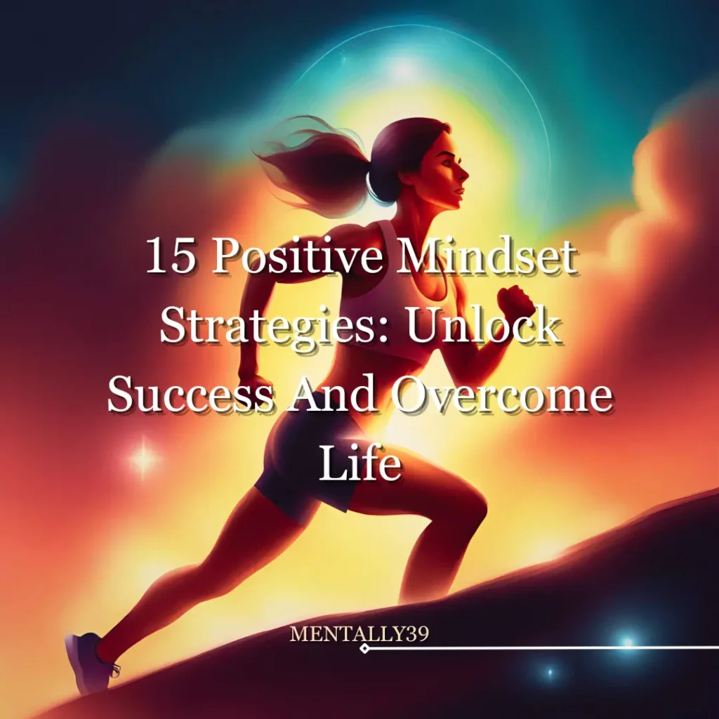 positive mindset strategies