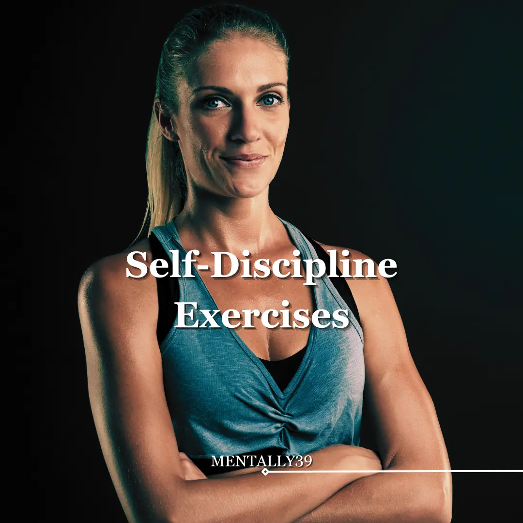 8 Proven Self-Discipline Exercises To Reclaim Your Best Self