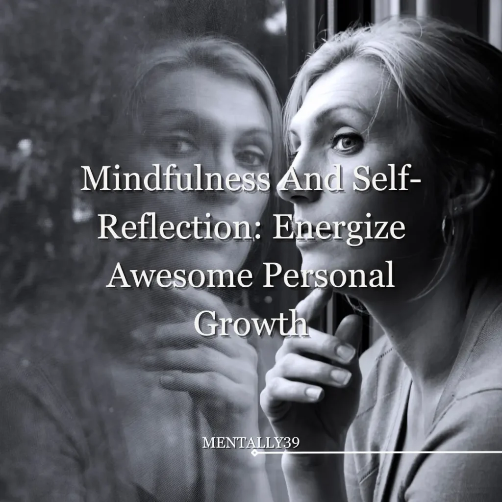 mindfulness and self-reflection